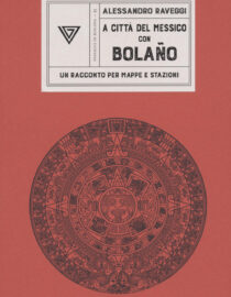 in-messico-con-bolano-Raveggi