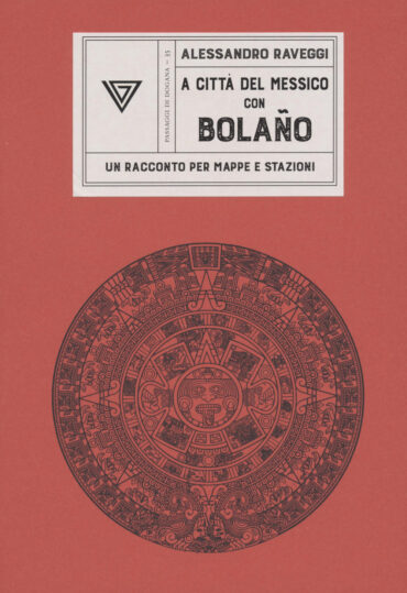 in-messico-con-bolano-Raveggi