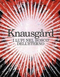 i-lupi-nel-bosco-eterno-knausgard-karl-ove
